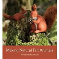 Bookoutlet Making Natural Felt Animals