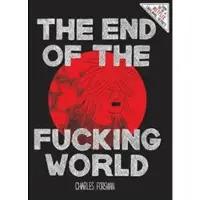 End Of The Fucking World, The (second Edition)