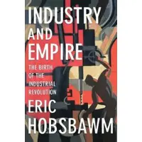 Hobsbawm, Eric Industry and Empire