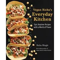 Vegan Richa's Everyday Kitchen