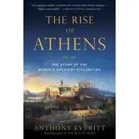 Random House The Rise of Athens: The Story of the World's Greatest Civilization