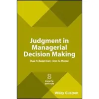 Wiley Judgment in Managerial Decision Making