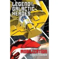 Viz Media, Subs. of Shogakukan Inc Legend of the Galactic Heroes, Vol. 5 - Mobilization