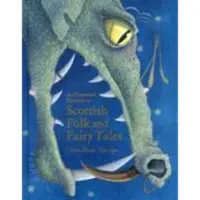Theresa Breslin An Illustrated Treasury of Scottish Folk and Fairy Tales