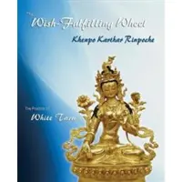 Book The Wish-Fulfilling Wheel: The Practice of White Tara