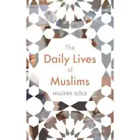 The Daily Lives of Muslims: Controversy and Islam