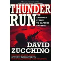 GROVE PRESS/ATLANTIC MONTHLY PRESS Thunder Run - The Armored Strike to Capture Baghdad