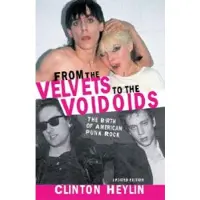 Book From the Velvets to the Voidoids - The Birth of American Punk Rock