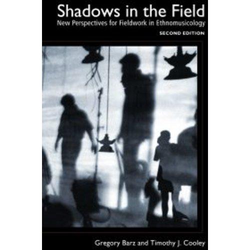 Shadows in the Field: New Perspectives for Fieldwork in Ethnomusicology